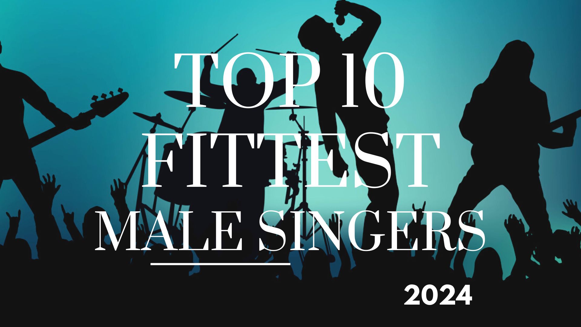 top-10-fittest-male-singers-2024